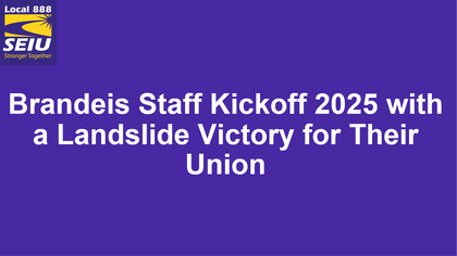 Brandeis Staff Kickoff 2025 with a landslide victory for their union